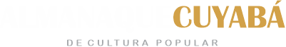 Almanaque Cuiabá – Conteúdo de interesse permanente